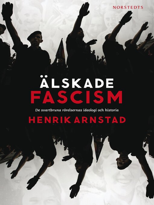 Titeldetaljer för Älskade fascism av Henrik Arnstad - Tillgänglig